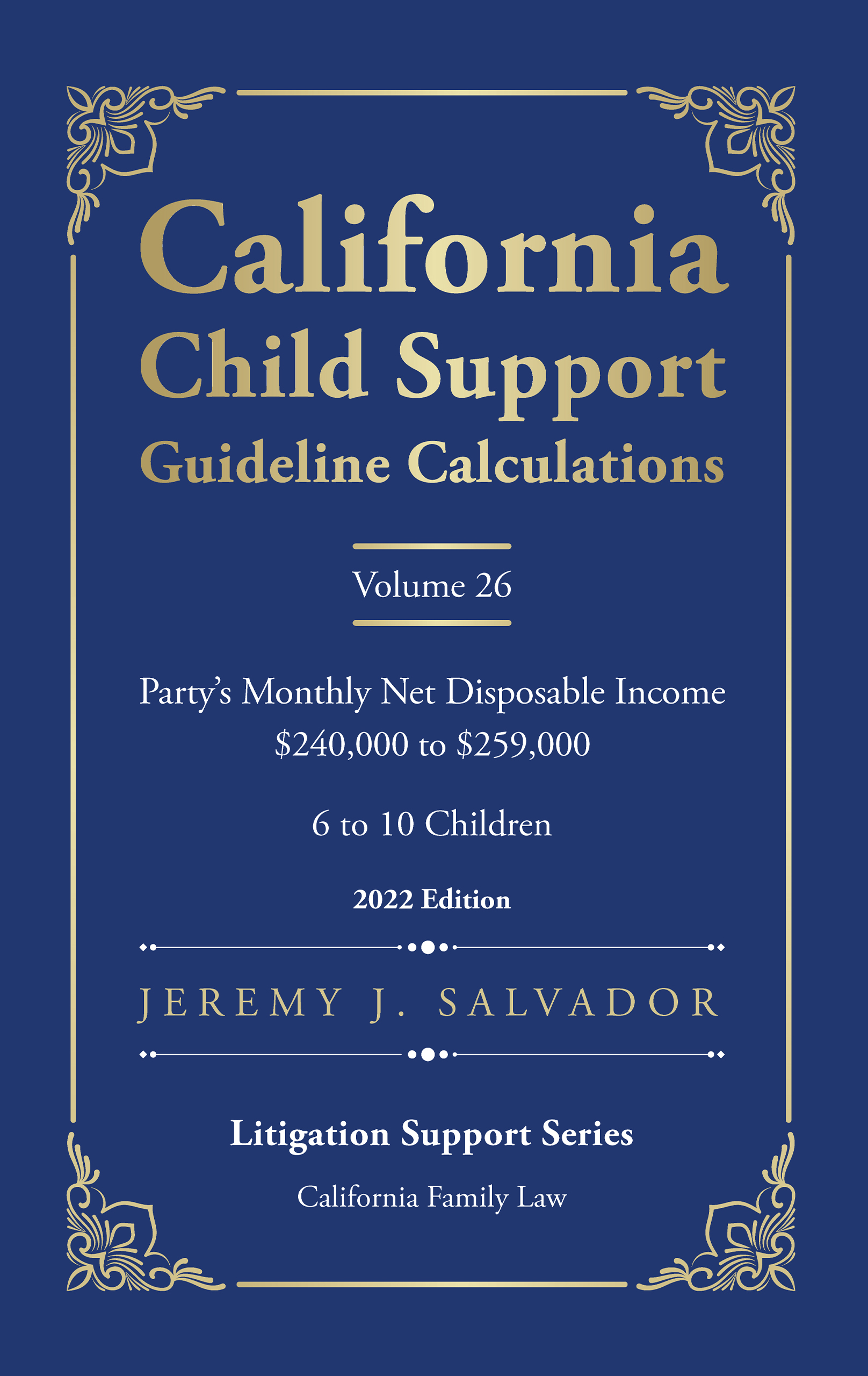 Volume 26: Monthly Net Disposable Income $240,000-$259,000 | Children Ages 6-10